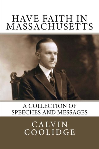 9781535311281: Have Faith in Massachusetts: A Collection of Speeches and Messages