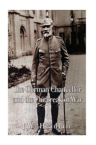 Stock image for The German Chancellor and the Outbreak of War for sale by Lucky's Textbooks