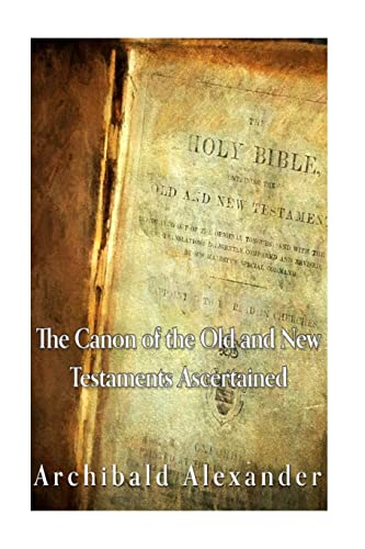 9781535326179: The Canon of the Old and New Testaments Ascertained