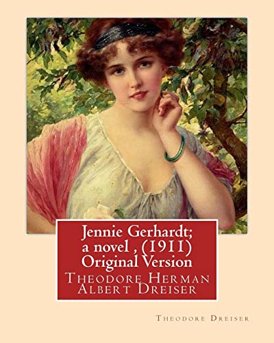 Stock image for Jennie Gerhardt; a novel, By Theodore Dreiser (1911) Original Version for sale by THE SAINT BOOKSTORE