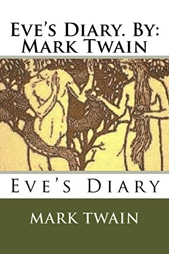 Beispielbild fr Eve's Diary. By: Mark Twain [Soft Cover ] zum Verkauf von booksXpress