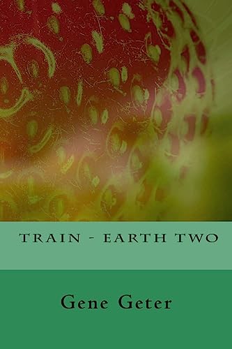 Stock image for Train Earth Two for sale by PBShop.store US