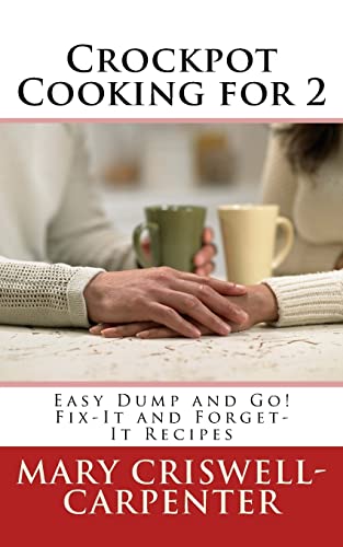 Stock image for Crockpot Cooking for 2: Easy Dump and Go! Fix-It and Forget-It Recipes for sale by ThriftBooks-Dallas