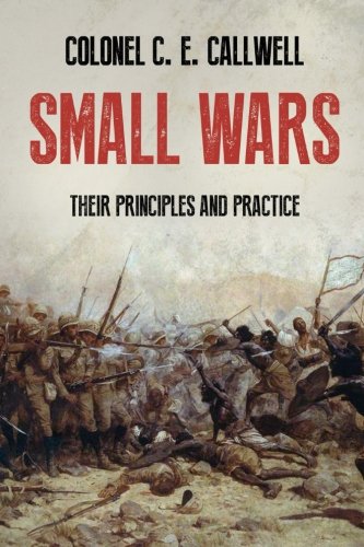 9781535342827: Small Wars: Their Principles and Practice