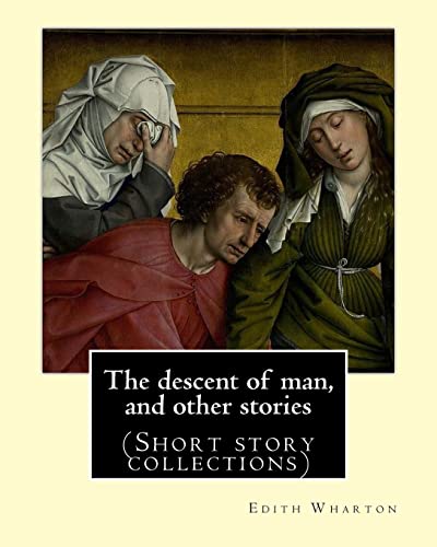 Beispielbild fr The descent of man, and other stories,By Edith Wharton (Short story collections) zum Verkauf von Lucky's Textbooks
