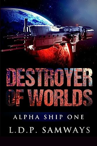 Stock image for Destroyer of Worlds (Alpha Ship One) for sale by Lucky's Textbooks