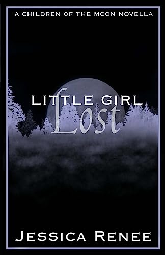 Stock image for Little Girl Lost: A Children of the Moon Novella (The Children of the Moon) for sale by Lucky's Textbooks
