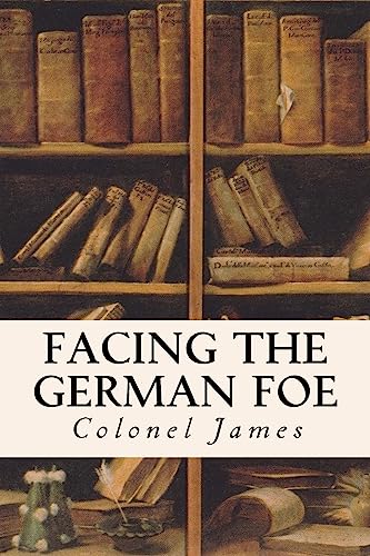 9781535354905: Facing the German Foe