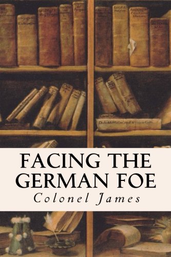 9781535354905: Facing the German Foe