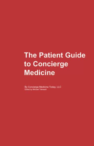 9781535356008: The Patient's Guide to Concierge Medicine