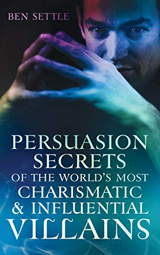 Stock image for Persuasion Secrets of the World's Most Charismatic & Influential Villains (Success Villains) for sale by HPB-Diamond