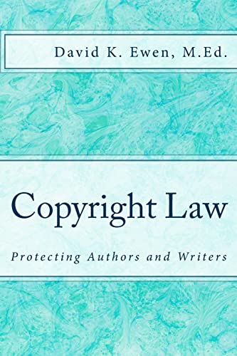 9781535362481: Copyright Law: Protecting Authors and Writers: Volume 2 (Professor Lecture Series)