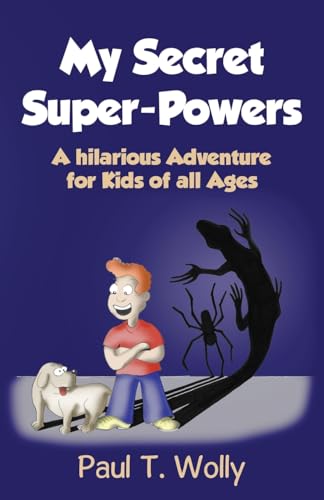 Imagen de archivo de (Hilarious Adventure Books for Children Age 5-14): Volume 1 (My Secret Super-Powers, Heroe in Adventures) a la venta por WorldofBooks