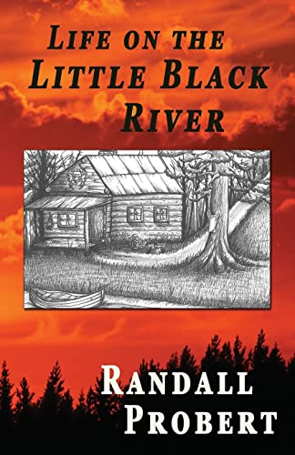 9781535366960: Life on the Little Black River