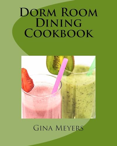 9781535367677: Dorm Room Dining Cookbook