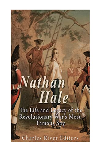 Beispielbild fr Nathan Hale: The Life and Legacy of the Revolutionary Wars Most Famous Spy zum Verkauf von BooksRun