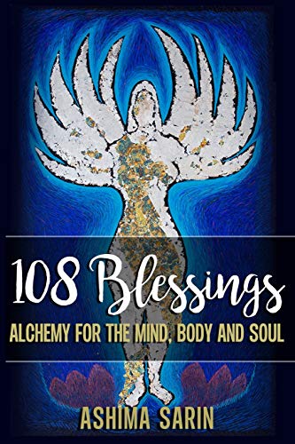 9781535372725: 108 Blessings: Alchemy For The Mind, Body And Soul