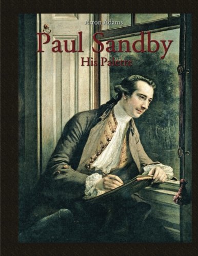Imagen de archivo de Paul Sandby: His Palette a la venta por Revaluation Books