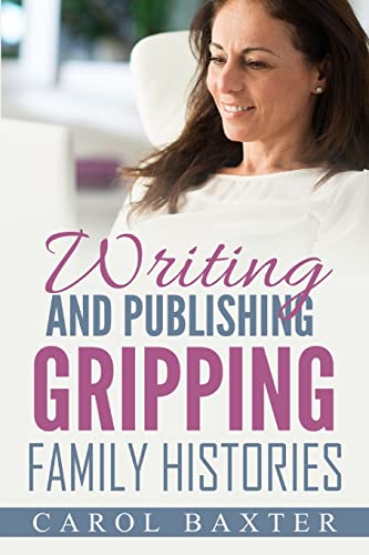 Stock image for Writing and Publishing Gripping Family Histories for sale by Dream Books Co.