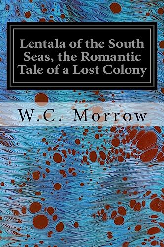 Imagen de archivo de Lentala of the South Seas, the Romantic Tale of a Lost Colony a la venta por Lucky's Textbooks