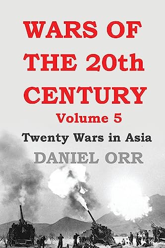 Imagen de archivo de Wars of the 20th Century: Volume 5: Twenty Wars in Asia a la venta por CMG Books and Art