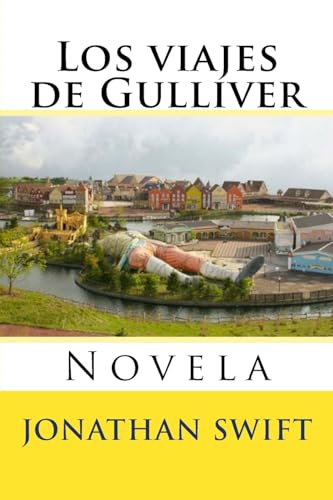 Imagen de archivo de Los viajes de Gulliver: Novela (Spanish Edition) a la venta por Hawking Books