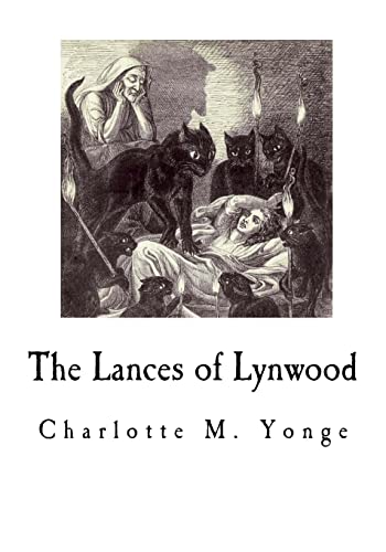 9781535387699: The Lances of Lynwood (Charlotte M Yonge)