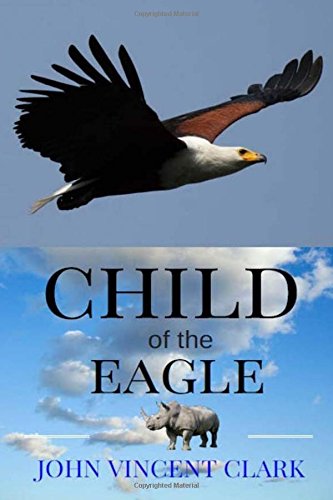 Beispielbild fr Child of the Eagle zum Verkauf von Revaluation Books