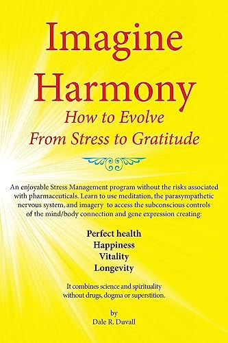 Imagen de archivo de Imagine Harmony: How to Evolve From Stress to Gratitude a la venta por KuleliBooks