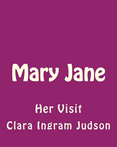 Beispielbild fr Mary Jane: Her Visit zum Verkauf von THE SAINT BOOKSTORE