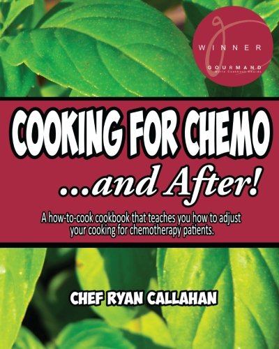 Beispielbild fr Cooking for Chemo .and After!: A how-to-cook cookbook that teaches you how to adjust your cooking for chemotherapy patients zum Verkauf von WorldofBooks