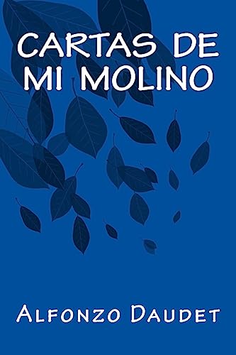 9781535398602: Cartas de Mi Molino (Spanish Edition)