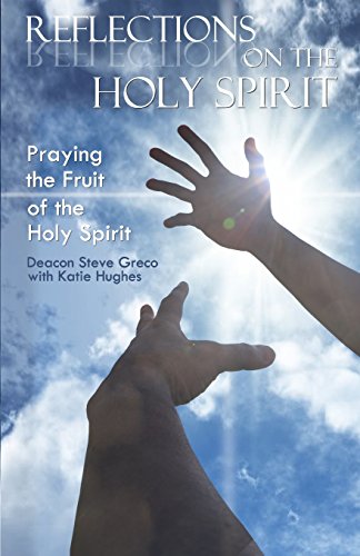 Beispielbild fr Reflections on the Holy Spirit: Meditations on the Fruits of the Holy Spirit zum Verkauf von Books From California