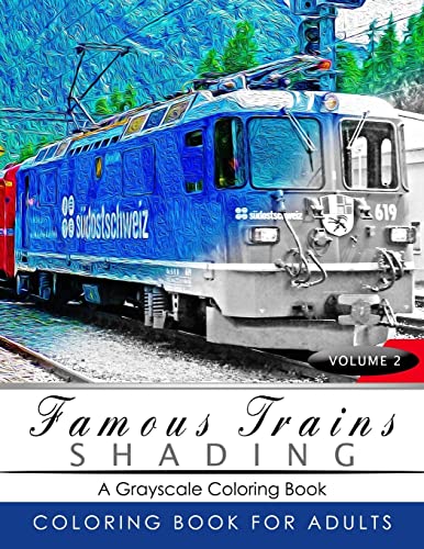 Stock image for Famous Train Shading Volume 2: Train Grayscale coloring books for adults Relaxation Art Therapy for Busy People (Adult Coloring Books Series, grayscale fantasy coloring books) for sale by Lucky's Textbooks