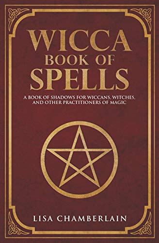 Imagen de archivo de Wicca Book of Spells: A Book of Shadows for Wiccans, Witches, and Other Practitioners of Magic a la venta por Half Price Books Inc.