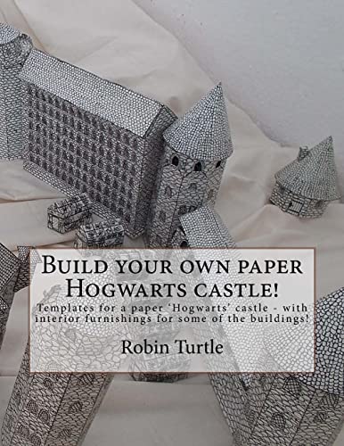 Stock image for Build your own paper Hogwarts castle!: Templates for 20 black-and-white buildings for sale by AwesomeBooks