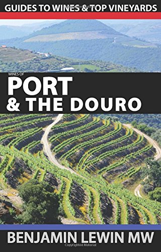 Stock image for Port and the Douro (Guides to Wines and Top Vineyards) (Volume 13) for sale by SecondSale