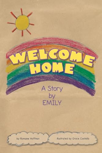 Stock image for Welcome Home: A Story by Emily for sale by THE SAINT BOOKSTORE