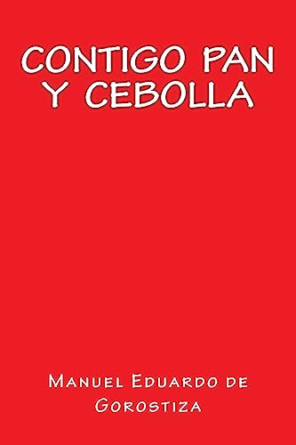 Imagen de archivo de Contigo Pan y Cebolla (Spanish Edition) a la venta por Lucky's Textbooks