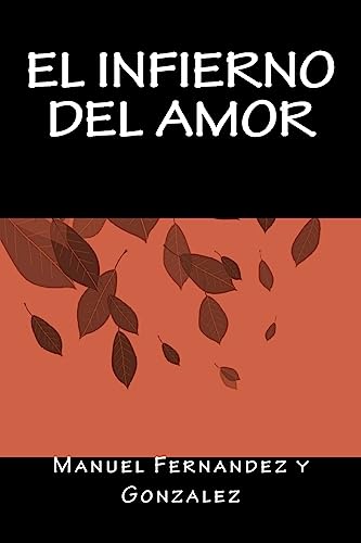 Stock image for El Infierno del Amor for sale by THE SAINT BOOKSTORE