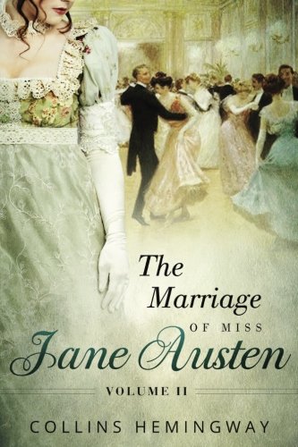 Stock image for The Marriage of Miss Jane Austen: Volume II for sale by SecondSale