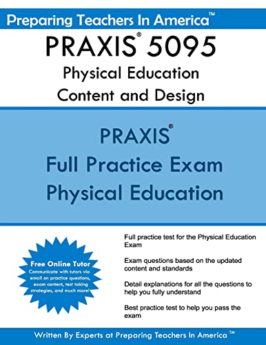Stock image for PRAXIS 5095 Physical Education Content and Design: PRAXIS II - Physical Education 5095 for sale by BooksRun