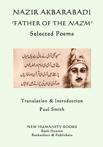 Stock image for Nazir Akbarabadi: 'Father of the Nazm' Selected Poems for sale by Ed's Editions LLC, ABAA
