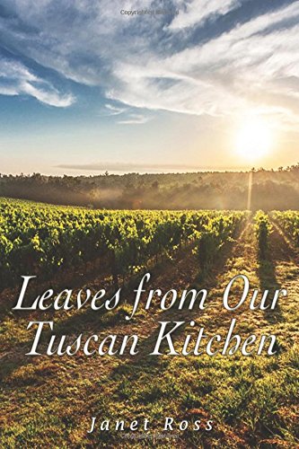 9781535455718: Leaves from Our Tuscan Kitchen: Or How to Cook Vegetables