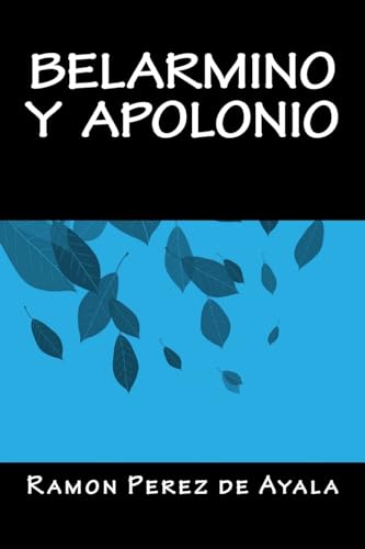 Stock image for Belarmino y Apolonio (Spanish Edition) for sale by Lucky's Textbooks
