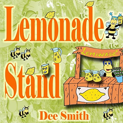 Stock image for Lemonade Stand : A Rhyming Summer Picture Book about a Bee Enjoying a Sweet Summer Lemonade Treat for sale by Better World Books