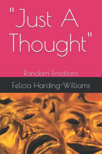 9781535462150: "Just A Thought": Random Emotions