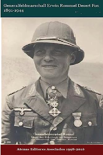 Imagen de archivo de Generalfeldmarschall Erwin Rommel Desert Fox 1891-1944 a la venta por THE SAINT BOOKSTORE