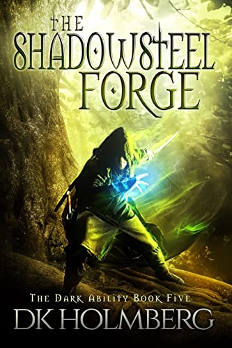 Stock image for The Shadowsteel Forge (The Dark Ability) for sale by HPB-Diamond