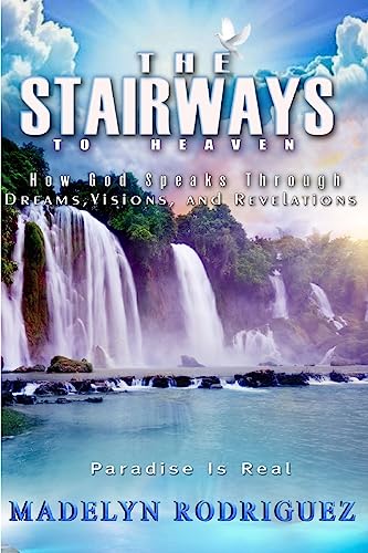 Stock image for The Stairways To Heaven: How God Speaks Through Dreams, Visions, and Revelations for sale by Lucky's Textbooks